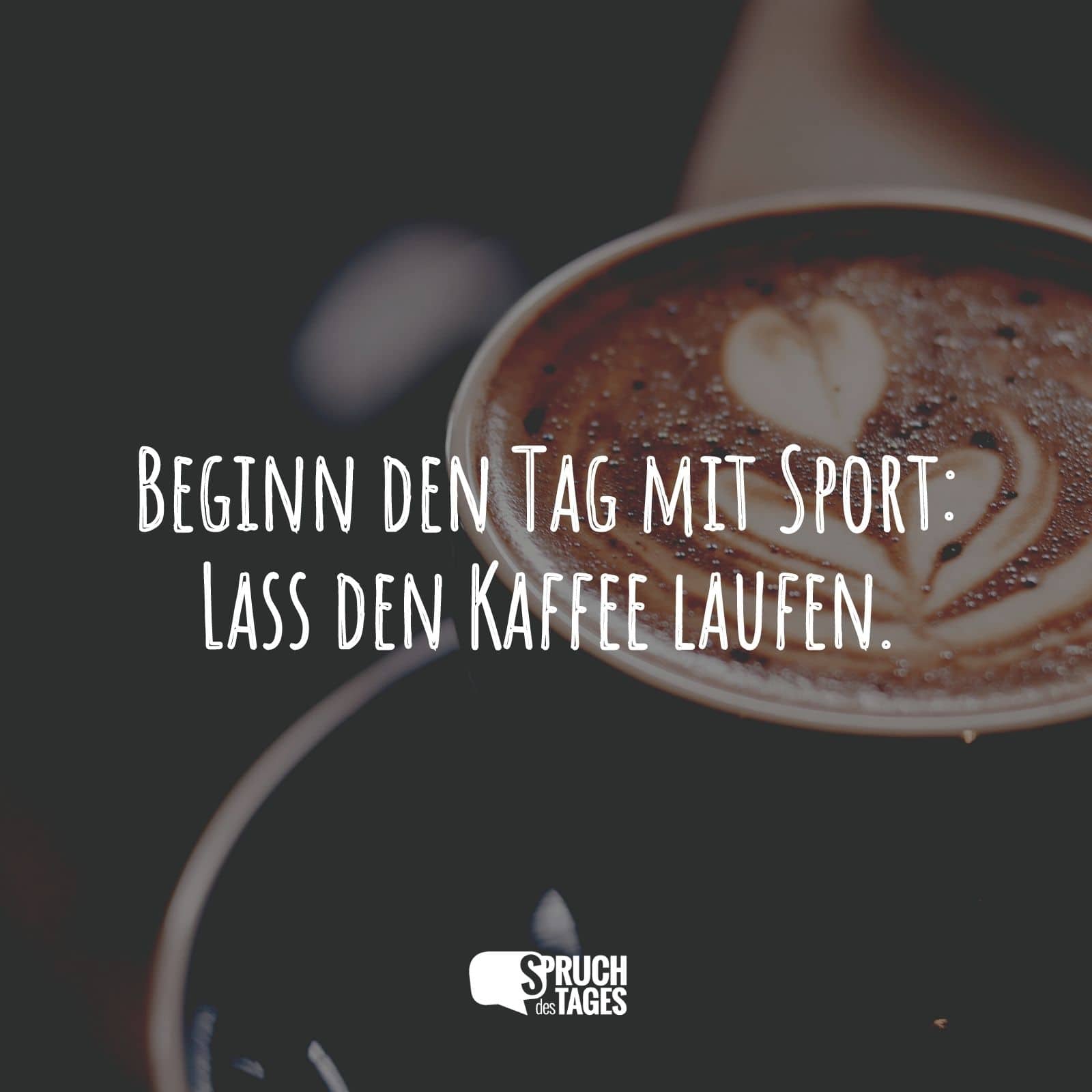 Beginn den Tag mit Sport: Lass den Kaffee laufen.