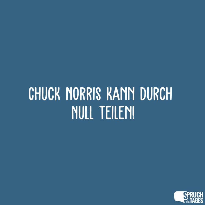 Chuck Norris kann durch Null teilen!