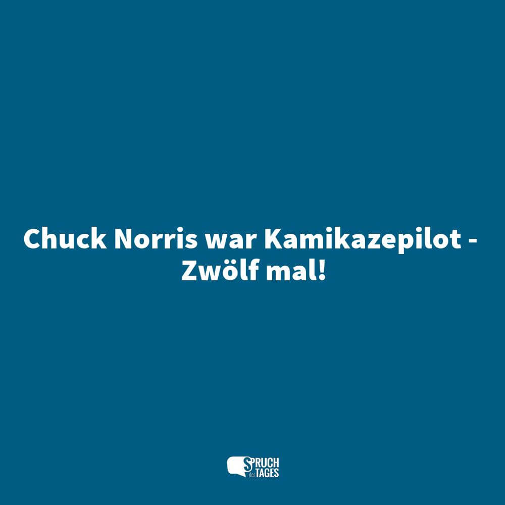Chuck Norris war Kamikazepilot – Zwölf mal!