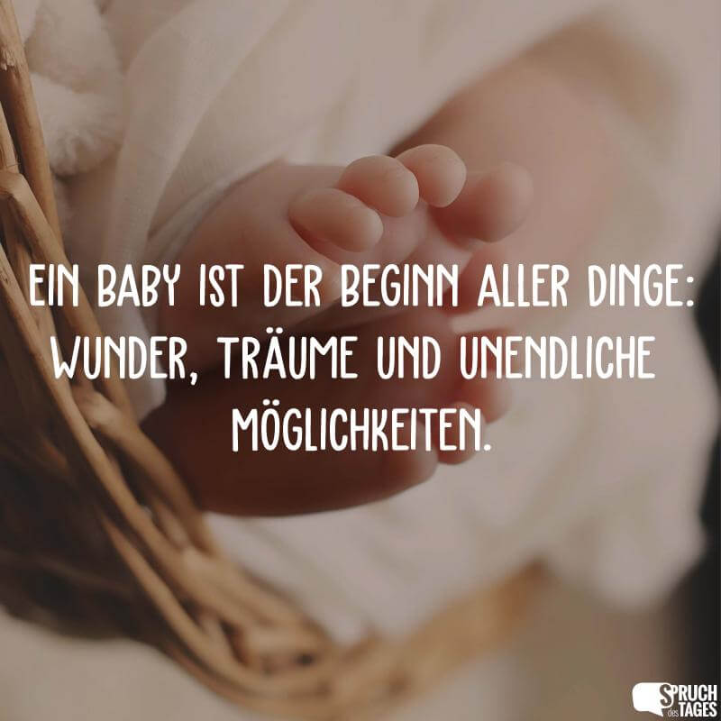 Ein Baby ist der Beginn aller Dinge: Wunder, Träume und unendliche Möglichkeiten.
