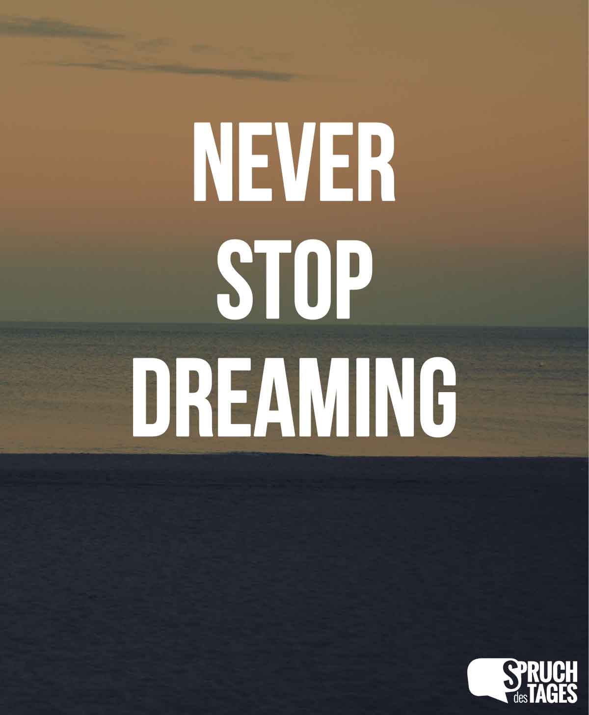 Never dreamed перевод. Never stop Dreaming. Never stop Dreaming картина. Never stop Dreaming красивые картинки. Never stop Dreaming обои на телефон.
