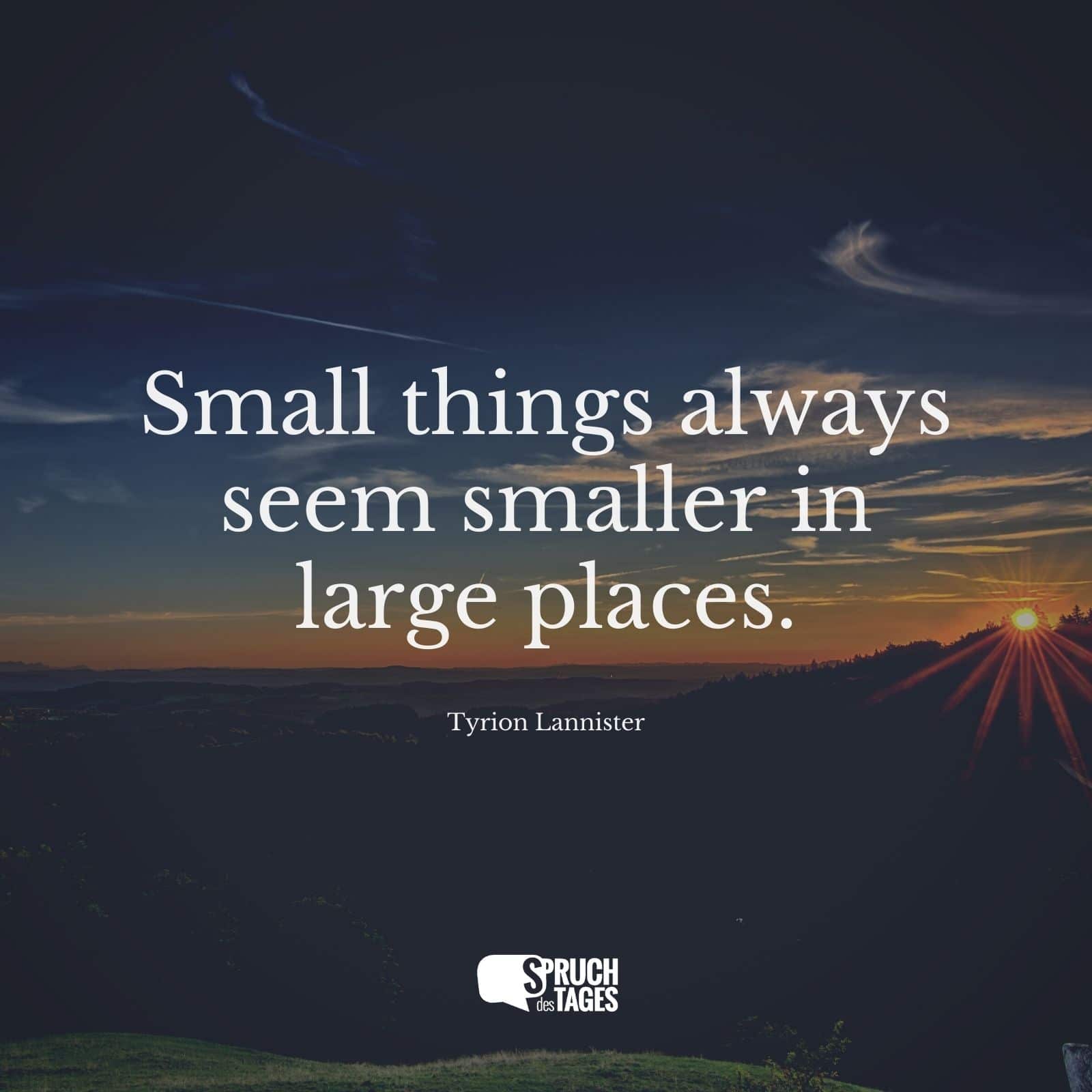 Small things always seem smaller in large places.